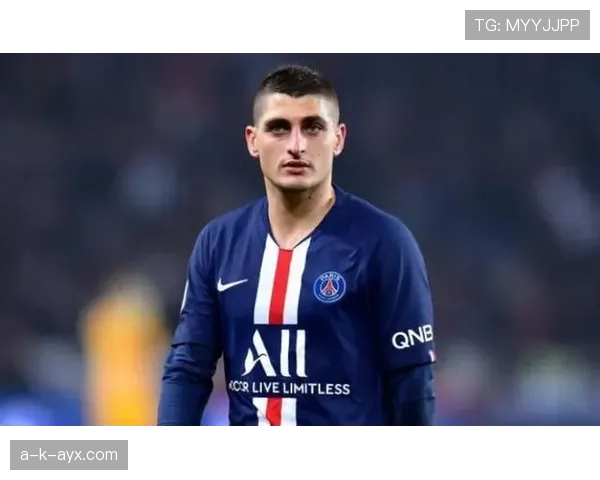 维拉蒂续写巴黎圣日耳曼传奇,未来前景引人关注 维拉蒂续写巴黎圣日耳曼传奇,未来前景引人关注